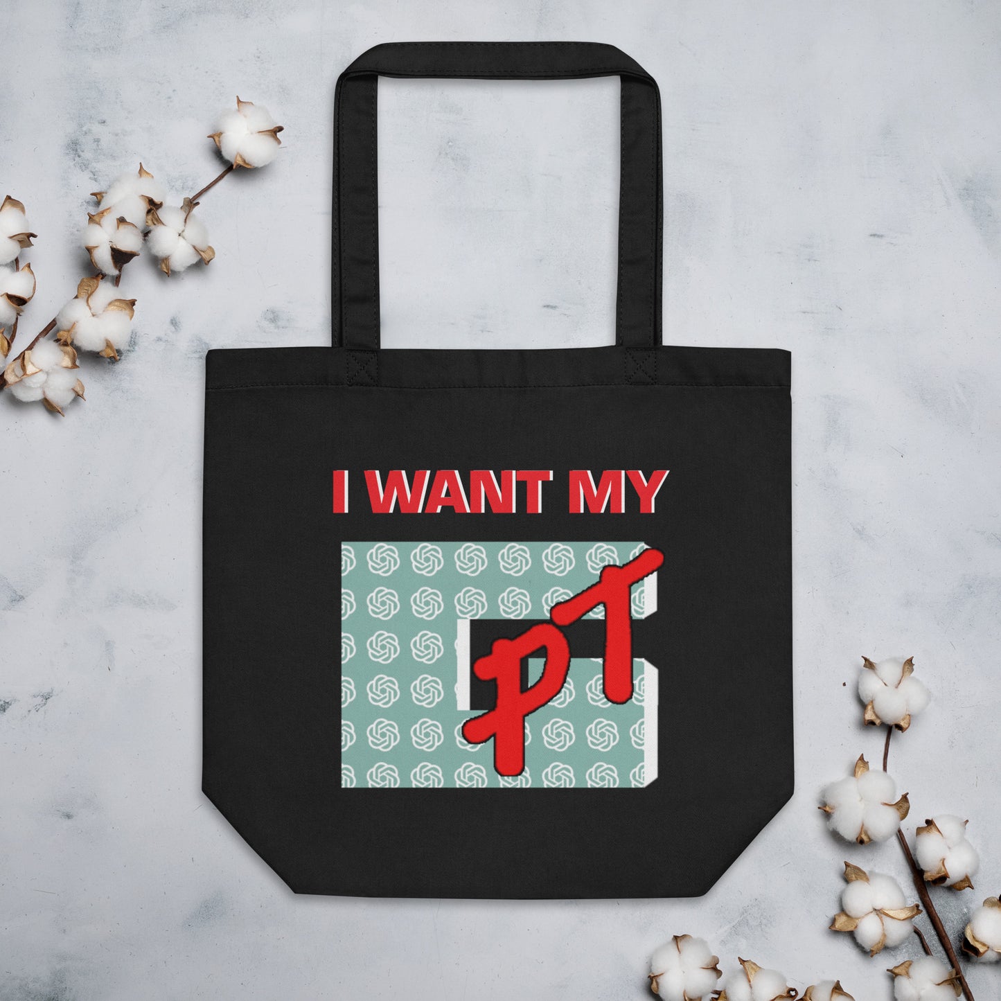 I Want My GPT - Eco Tote Bag