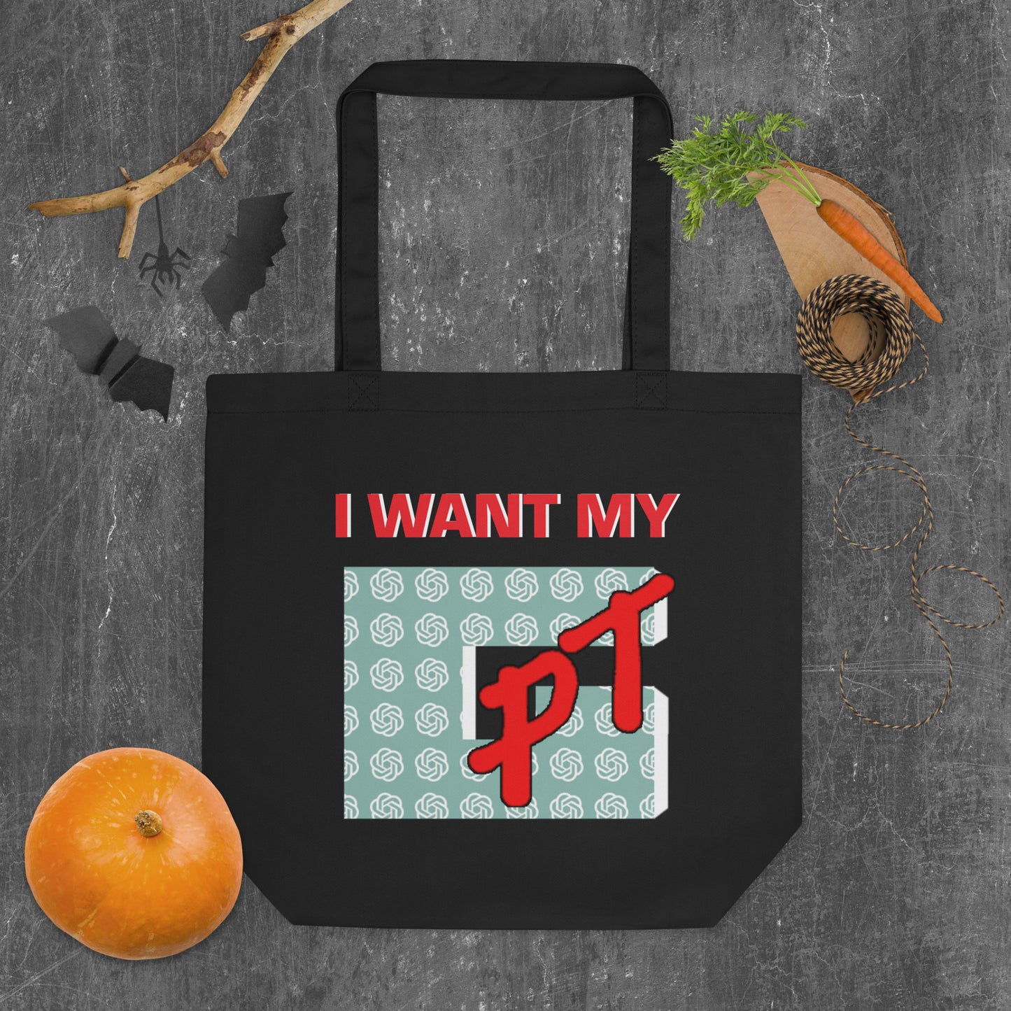 I Want My GPT - Eco Tote Bag