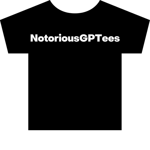 NotoriousGPTees