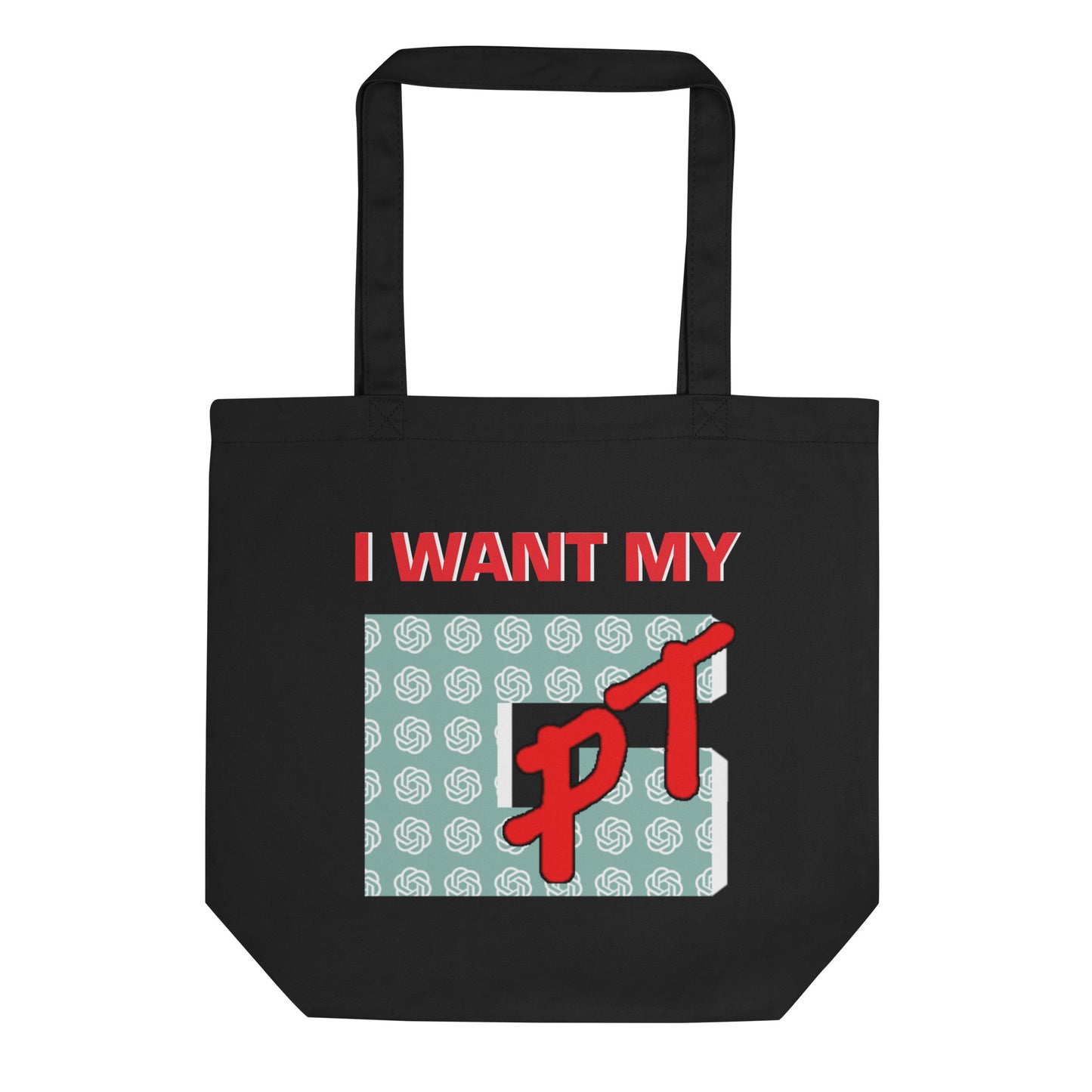 I Want My GPT - Eco Tote Bag