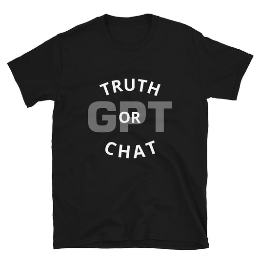 TRUTH or CHAT GPT - Short-Sleeve Unisex T-Shirt